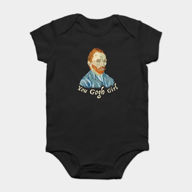 You Gogh Girl Baby Bodysuit by dumbshirts
